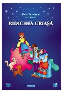 Copertă produs Ridichea uriașă. Carte de colorat cu povești