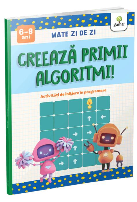 Copertă produs Creează primii algoritmi!