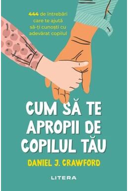 Copertă produs Cum să te apropii de copilul tău