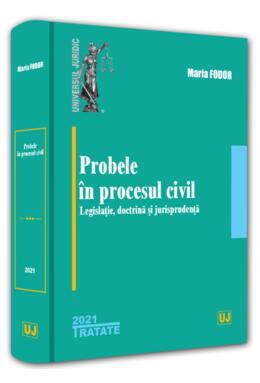 Copertă produs Probele &icirc;n procesul civil: legislație, doctrină și jurisprudență - 2021
