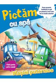 Copertă produs Pictăm cu apă. Mașini puternice