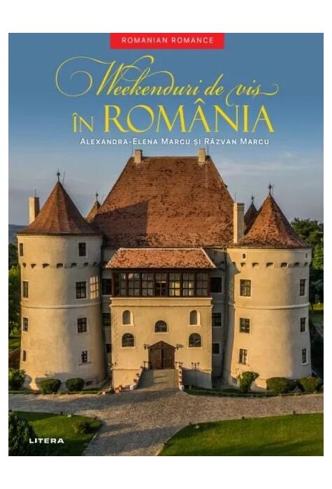 Copertă produs Weekenduri de vis &icirc;n Rom&acirc;nia