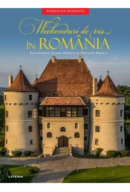 Copertă produs Weekenduri de vis &icirc;n Rom&acirc;nia