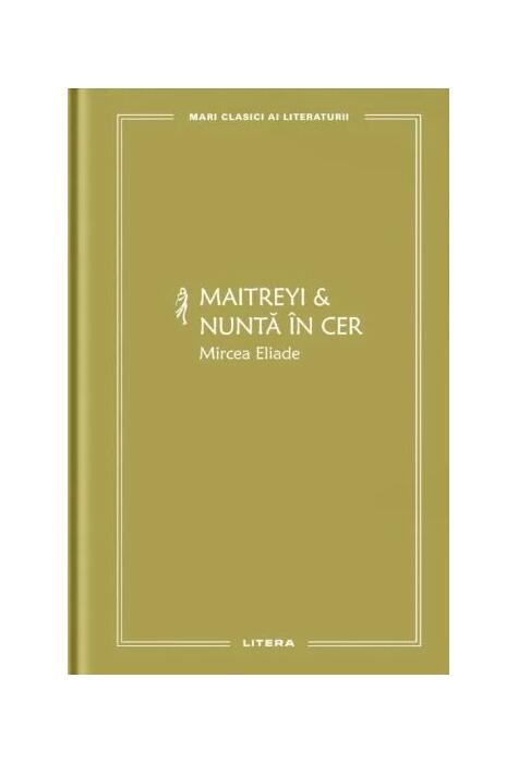 Copertă produs Maitreyi & Nuntă în cer (Vol. 20)