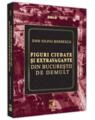 Copertă produs Figuri ciudate și extravagante din Bucureștii de demult - thumb 1