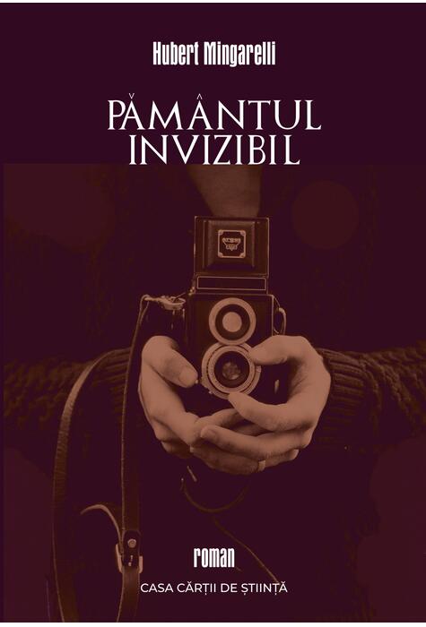 Copertă produs Păm&acirc;ntul invizibil