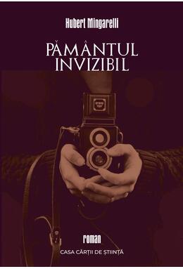 Copertă produs Păm&acirc;ntul invizibil