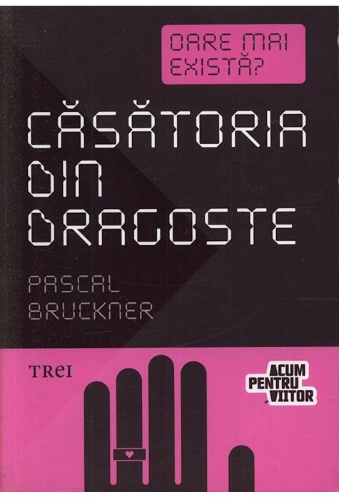 Copertă produs Căsătoria din dragoste. Oare mai există?