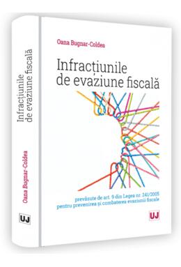 Copertă produs Infracțiunile de evaziune fiscală prevăzute de art. 9 din Legea nr. 241/2005 pentru prevenirea și combaterea evaziunii fiscale