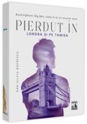 Pierdut &icirc;n Londra și pe Tamisa