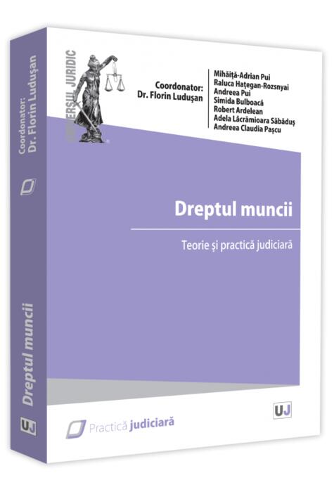 Copertă produs Dreptul muncii. Teorie și practică judiciară - 2021