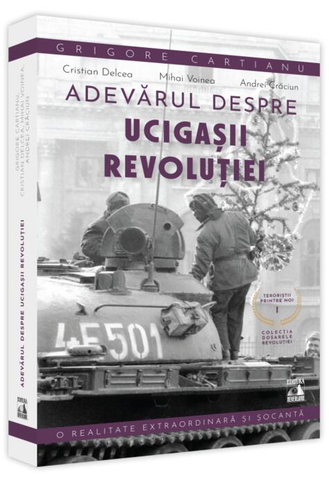 Copertă produs Adevărul despre ucigașii Revoluției. Teroriștii printre noi