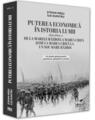 Copertă produs Puterea economică &icirc;n istoria lumii. De la marele Război la Marea Criză și de la Marea Criză la un nou Mare Război (Vol. 2) - thumb 1