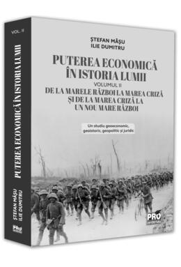 Copertă produs Puterea economică &icirc;n istoria lumii. De la marele Război la Marea Criză și de la Marea Criză la un nou Mare Război (Vol. 2)