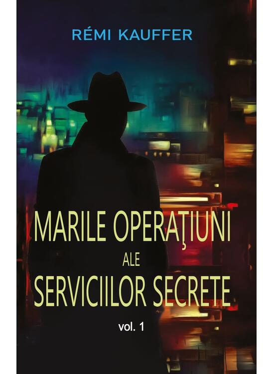 Copertă produs Marile operaţiuni ale serviciilor secrete (Vol. 1) - gallery big 1
