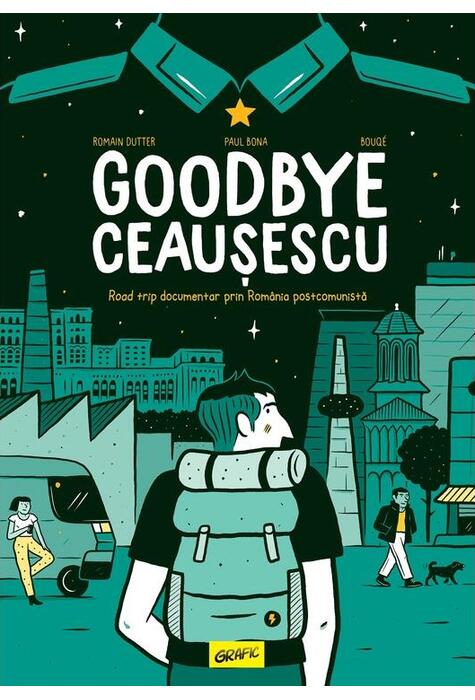 Copertă produs Goodbye Ceaușescu