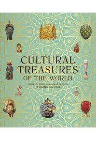 Copertă produs Cultural Treasures of the World: From the Relics of Ancient Empires to Modern-Day Icons