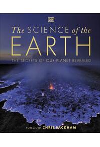 Copertă produs The Science of the Earth: The Secrets of Our Planet Revealed