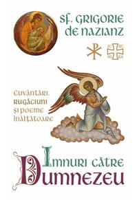 Copertă produs Imnuri către Dumnezeu. Cuvântări, rugăciuni și poeme înălțătoare