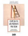 Copertă produs Cum să fii un părinte mai bun - thumb 1
