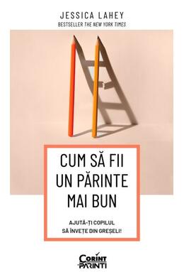 Copertă produs Cum să fii un părinte mai bun