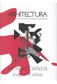 Copertă produs Revista Arhitectura Nr. 3 / 2023 | Henri Coandă - &Icirc;napoi &icirc;n viitor