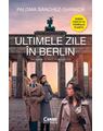 Copertă produs Ultimele zile &icirc;n Berlin - thumb 1