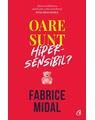 Copertă produs Oare sunt hipersensibil? Despre o putere subestimată - thumb 1