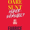 Copertă produs Oare sunt hipersensibil? Despre o putere subestimată - gallery small 