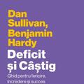 Copertă produs Deficit și C&acirc;știg. Ghid pentru fericire, &icirc;ncredere și succes - gallery small 