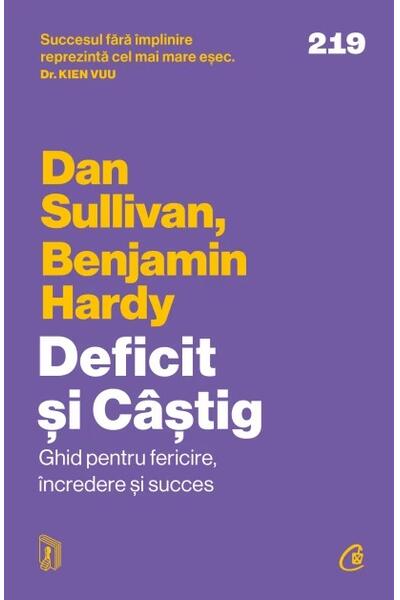 Deficit și C&acirc;știg. Ghid pentru fericire, &icirc;ncredere și succes