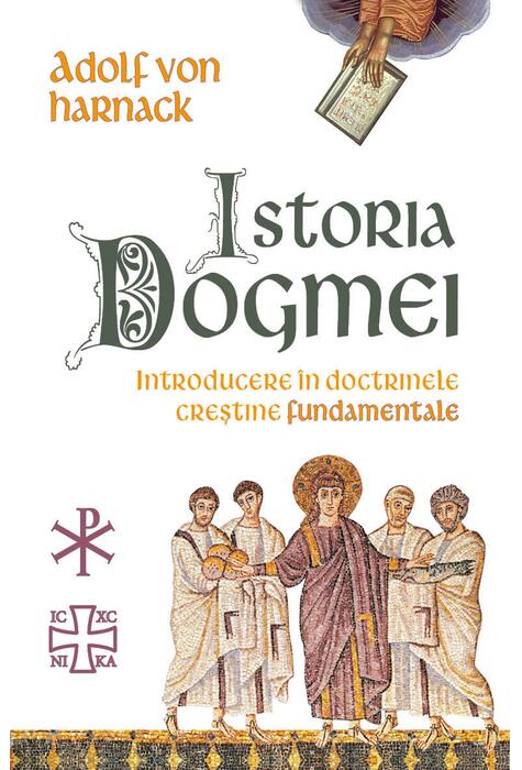 Copertă produs Istoria Dogmei-introducere &icirc;n doctrinele creștine fundamentale