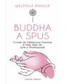 Copertă produs Buddha a spus. Cuvinte de &icirc;nțelepciune transmise &icirc;n texte alese din Sutte și Dhammapada - thumb 1