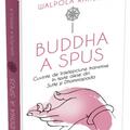 Copertă produs Buddha a spus. Cuvinte de &icirc;nțelepciune transmise &icirc;n texte alese din Sutte și Dhammapada - gallery small 