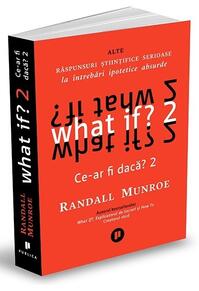 Copertă produs What if? 2. Alte răspunsuri științifice serioase la întrebări ipotetice absurde