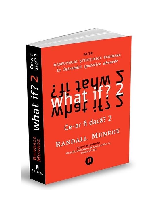 Copertă produs What if? 2. Alte răspunsuri științifice serioase la întrebări ipotetice absurde - gallery big 1