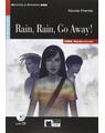 Copertă produs Rain, Rain, Go Away!, Black Cat English Readers & Digital Resources, B1.2, Reading & Training Series, step 3 - thumb 1
