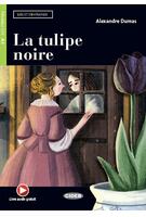 Copertă produs La tulipe noire + Online Audio + App (Niveau Un A1)