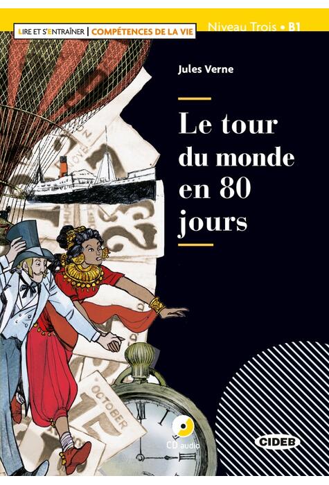 Copertă produs Le tour du monde en 80 jours + CD Audio (Niveau Trois B1)