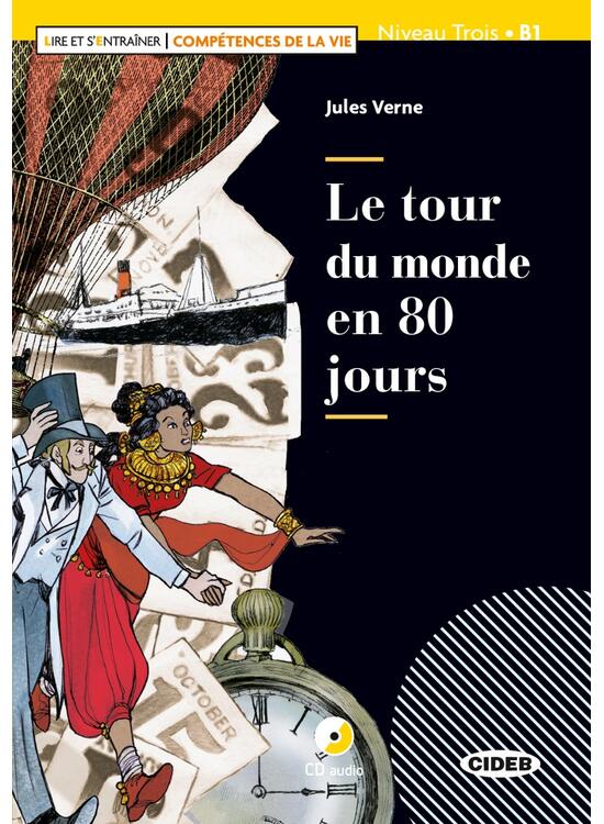 Copertă produs Le tour du monde en 80 jours + CD Audio (Niveau Trois B1) - gallery big 1