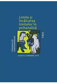 Copertă produs Limite și &icirc;ncălcarea limitelor &icirc;n psihanaliză