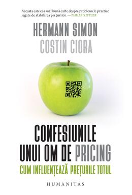 Copertă produs Confesiunile unui om de pricing. Cum influențează prețurile totul