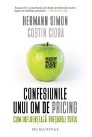 Confesiunile unui om de pricing. Cum influențează prețurile totul