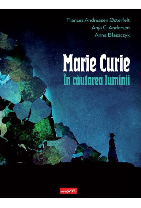 Copertă produs Marie Curie: &icirc;n căutarea luminii