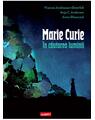 Copertă produs Marie Curie: &icirc;n căutarea luminii - thumb 1
