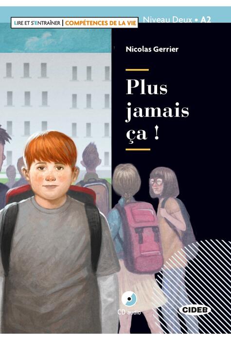 Copertă produs Plus jamais ca! + CD + App (Niveau Deux A2)