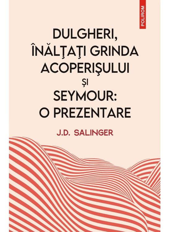 Copertă produs Dulgheri, &icirc;nălțați grinda acoperișului și Seymour: o prezentare - gallery big 1