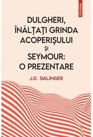 Copertă produs Dulgheri, înălțați grinda acoperișului și Seymour: o prezentare