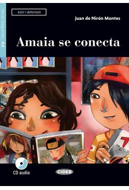 Copertă produs Amaia se conecta, Black Cat Lectores espa&ntilde;oles y recursos digitales, CD audio, A2, Nivel 2