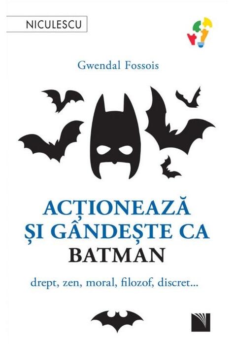 Copertă produs Acţionează şi g&acirc;ndeşte ca Batman